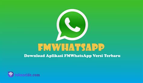 Unduh Fmwhatsapp Terbaru dengan Fitur Menarik